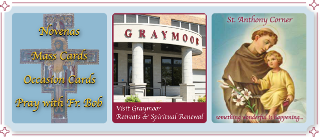 Novenas, Mass Cards, Occasion Cards, Pray with Fr. Bob, St. Anthony Corner